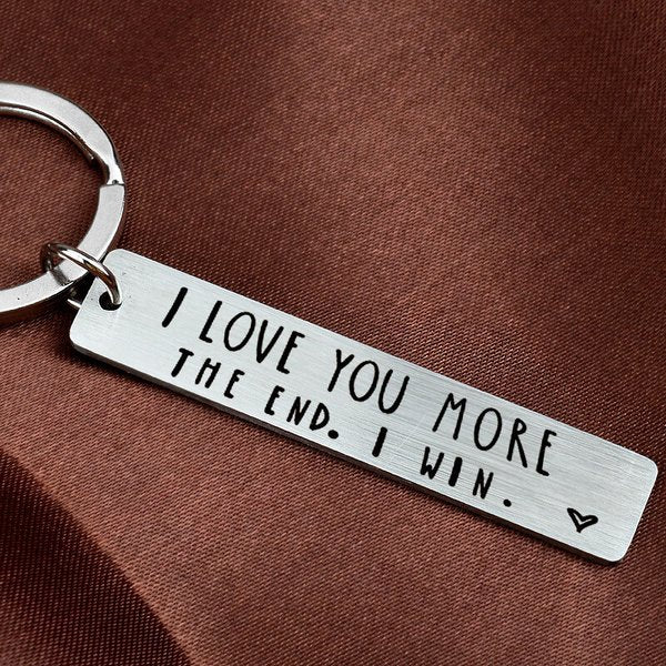 "I Love You More The End I Win" Keychain Birthday gift for him/her